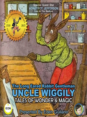 cover image of The Long Eared Rabbit Gentleman Uncle Wiggily: Tales of Wonder & Magic
